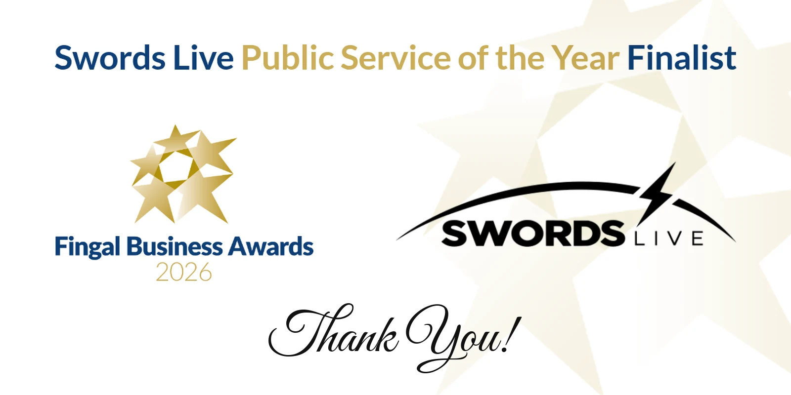 Swords Live Public Service of the Year Finalist, with the Fingal Business Awards 2026 logo and the Swords Live logo over faded gold stars, and Thank You! in script